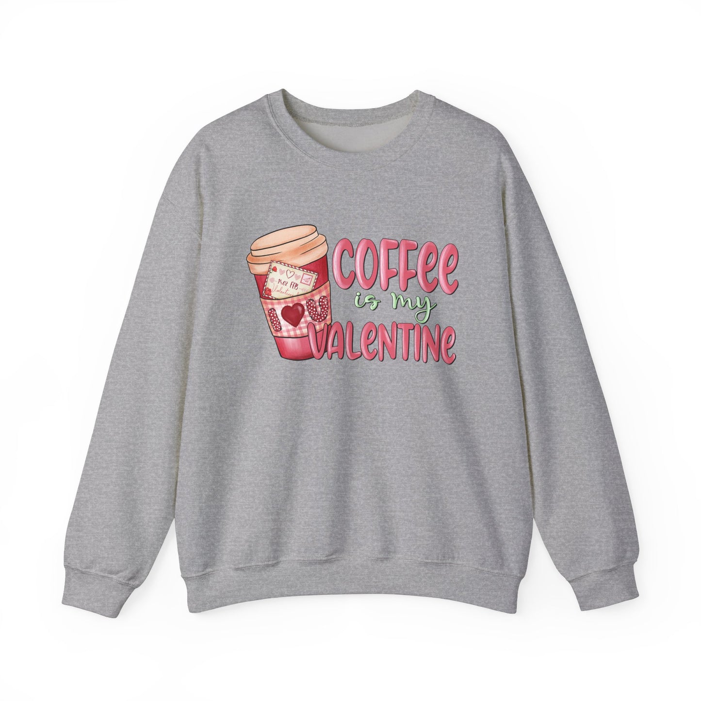 Coffee is My Valentine Unisex Sweatshirt - Perfect for Valentine's Day Lovers