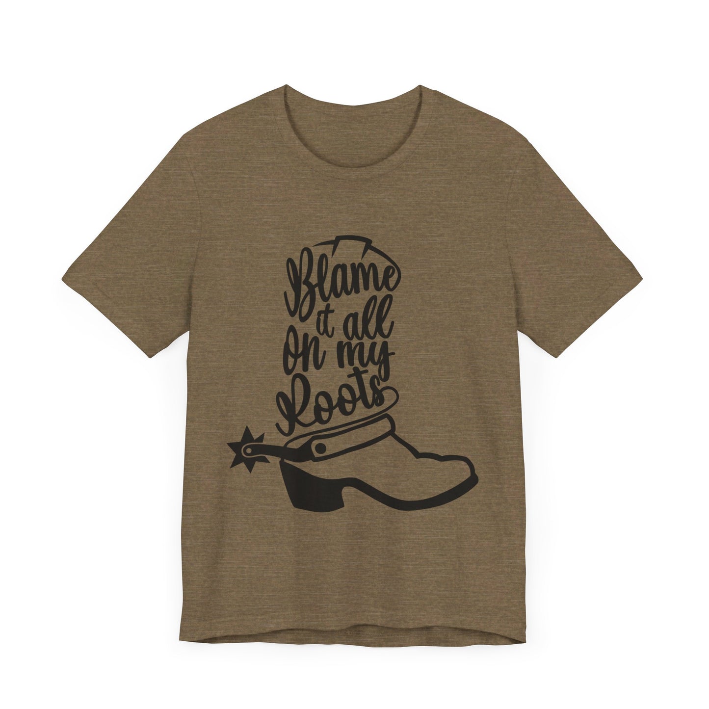 Blame It All On My Roots Tee