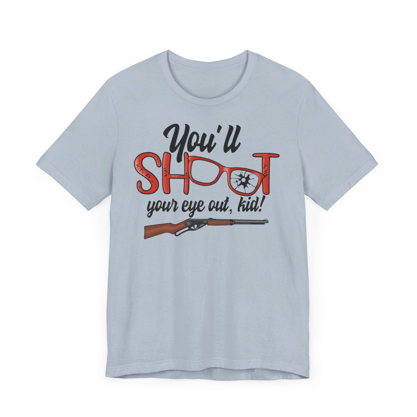 Shoot Your Eye Out Kid Christmas Story Short Sleeve Tee