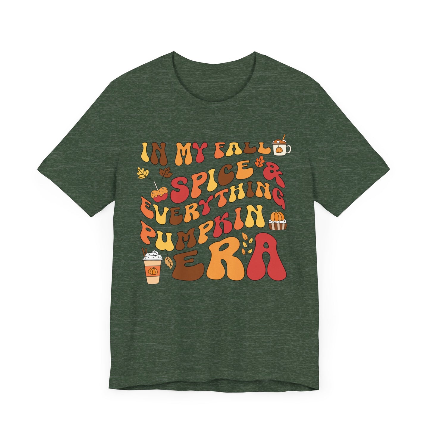 Fall, Spice, and Everything Pumpkin Era Short Sleeve Tee