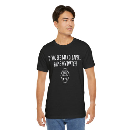 Pause My Watch Short Sleeve Tee