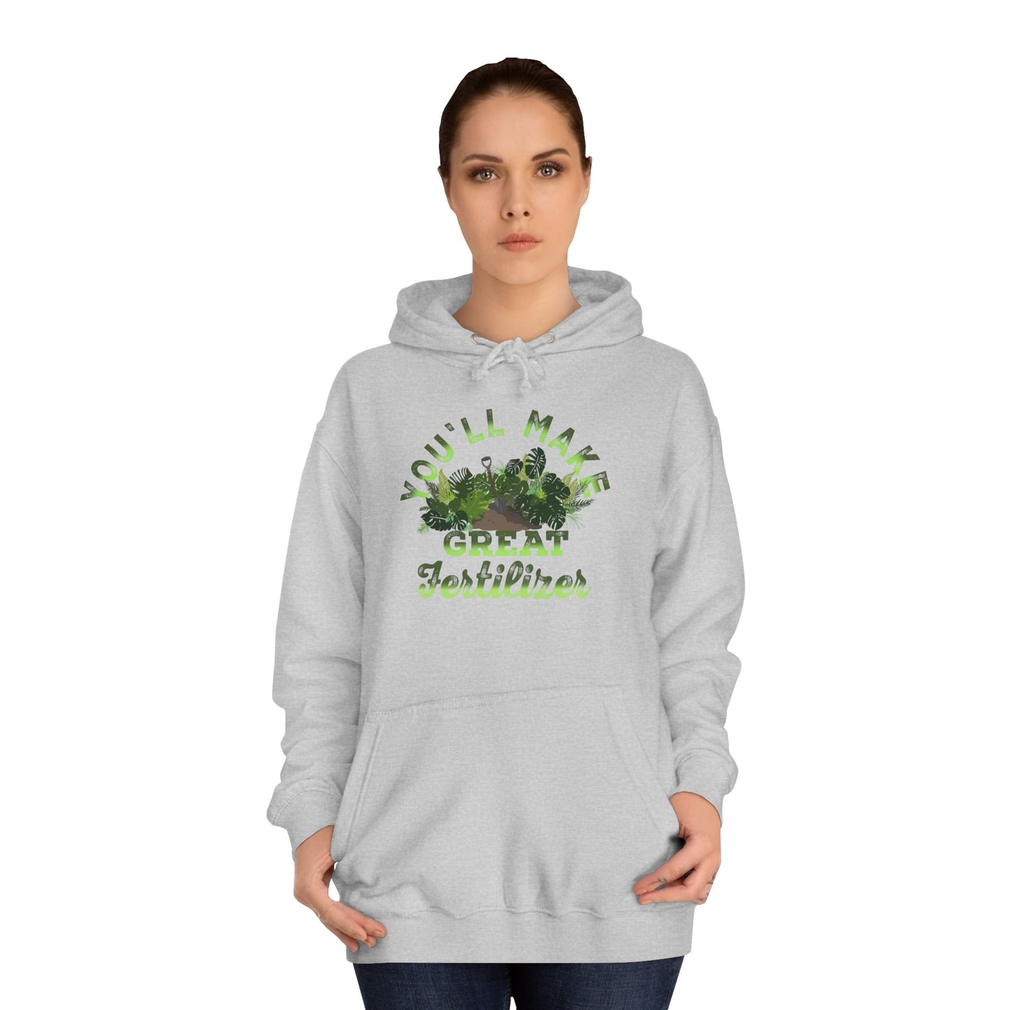 Make Great Fertilizer Hoodie