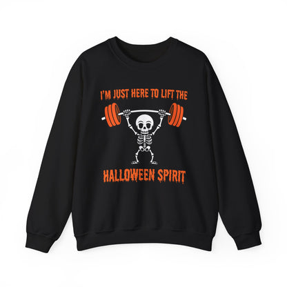 I'm Just Here to Lift the Halloween Spirit Sweatshirt