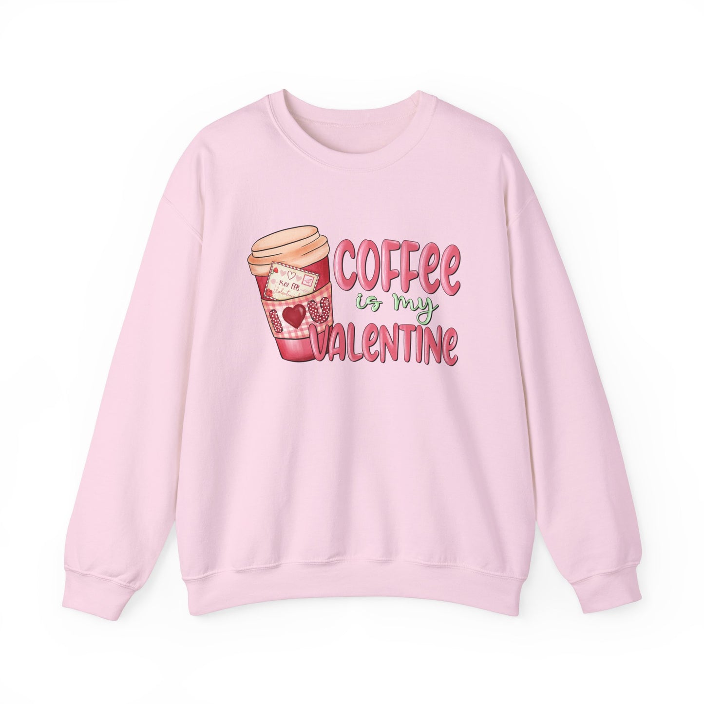 Coffee is My Valentine Unisex Sweatshirt - Perfect for Valentine's Day Lovers