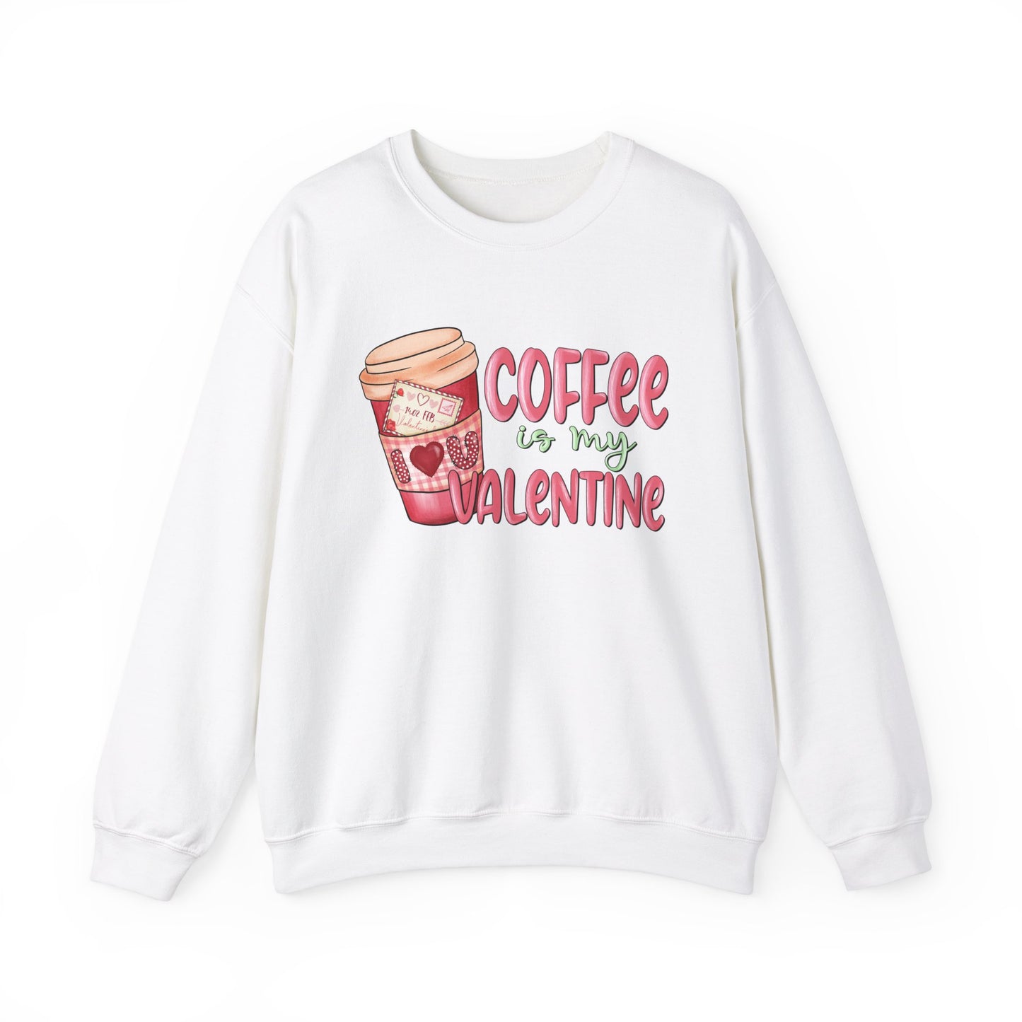 Coffee is My Valentine Unisex Sweatshirt - Perfect for Valentine's Day Lovers