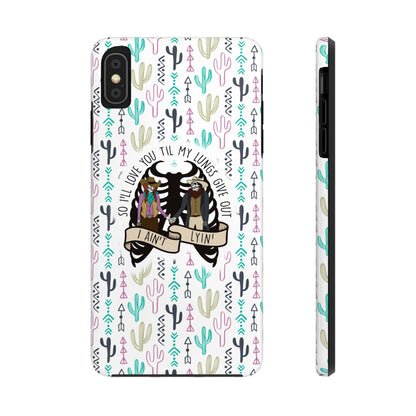 Love You Til My Lungs Give Out Tough Phone Cases