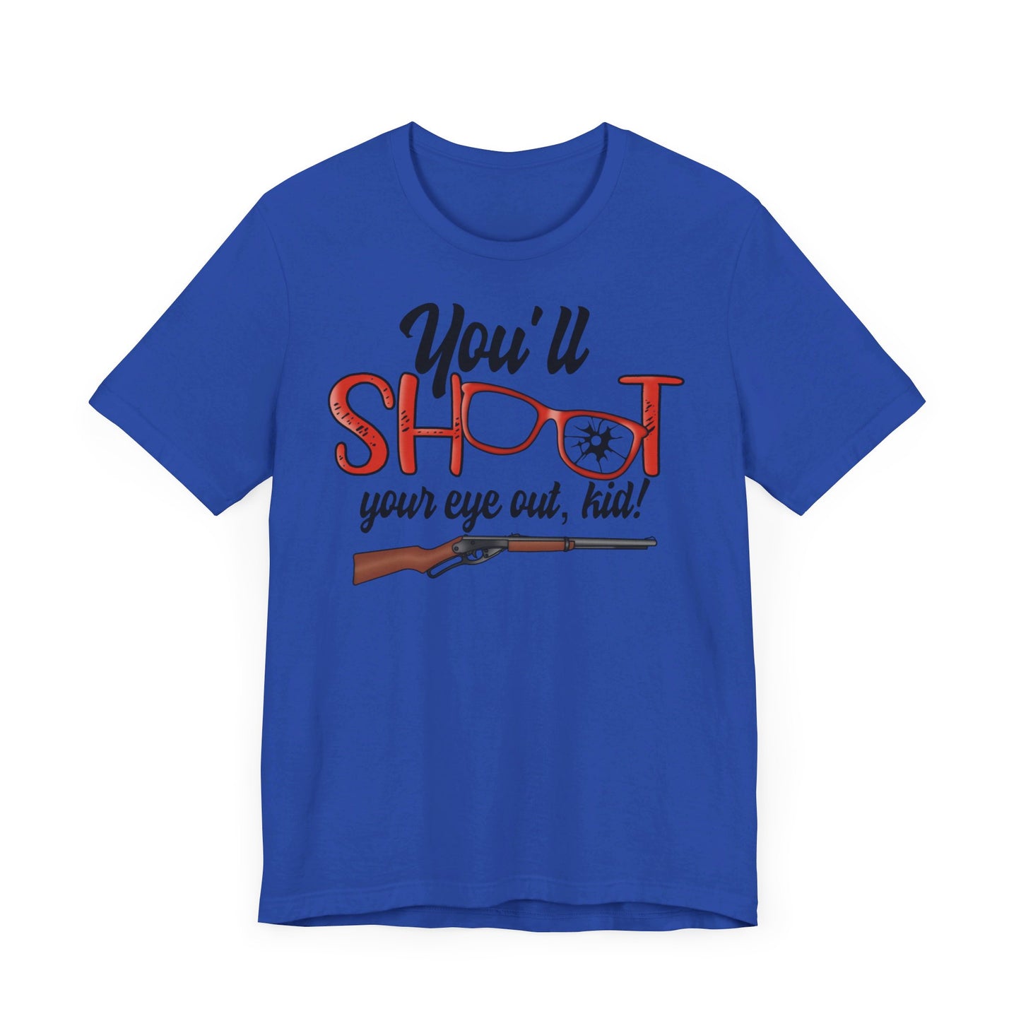 Shoot Your Eye Out Kid Christmas Story Short Sleeve Tee