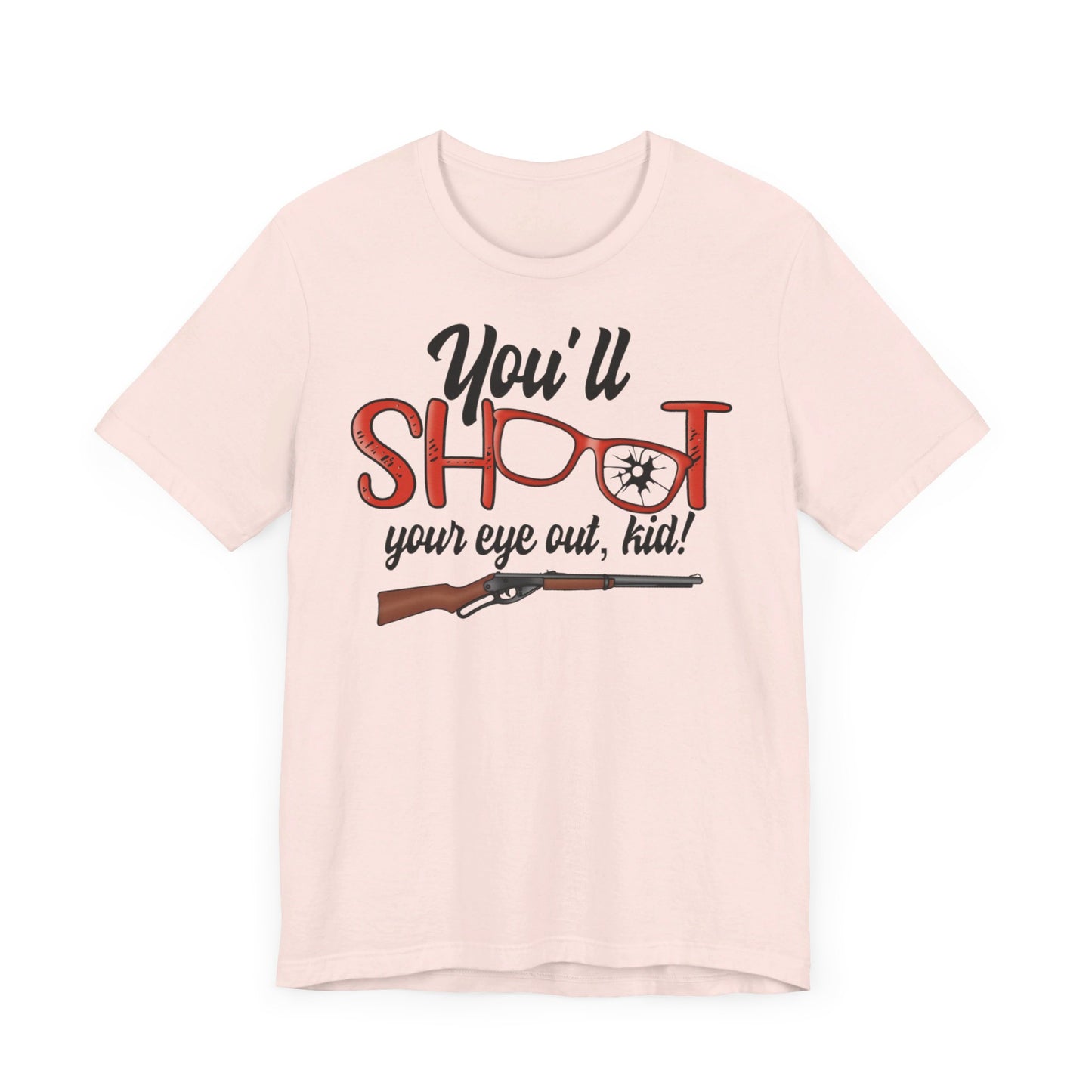 Shoot Your Eye Out Kid Christmas Story Short Sleeve Tee