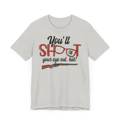 Shoot Your Eye Out Kid Christmas Story Short Sleeve Tee