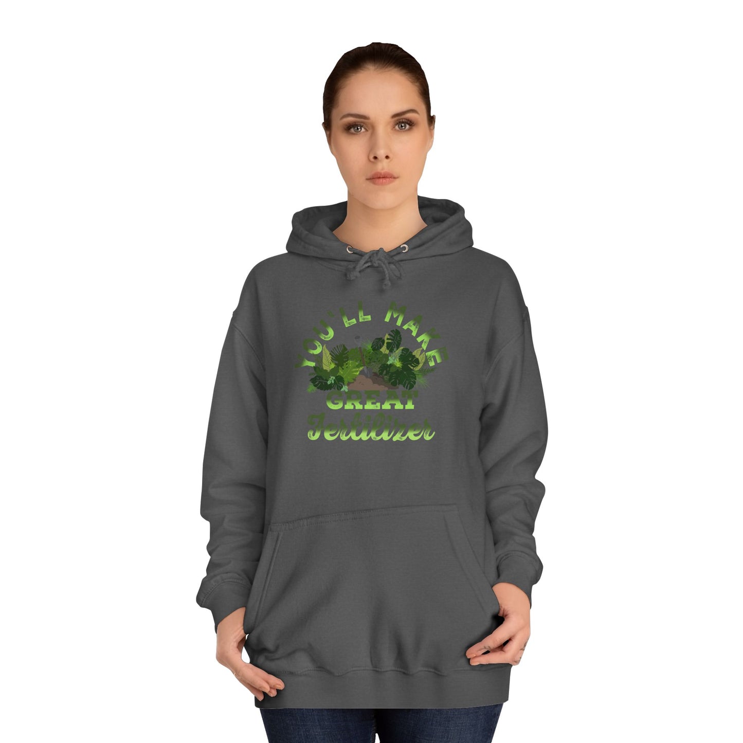 Make Great Fertilizer Hoodie