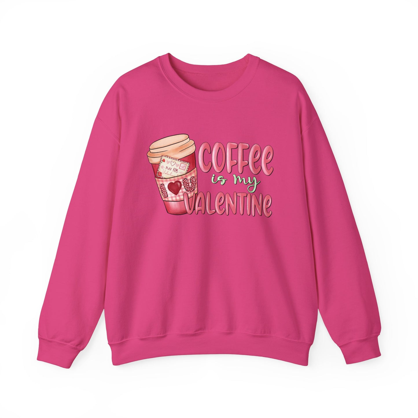 Coffee is My Valentine Unisex Sweatshirt - Perfect for Valentine's Day Lovers