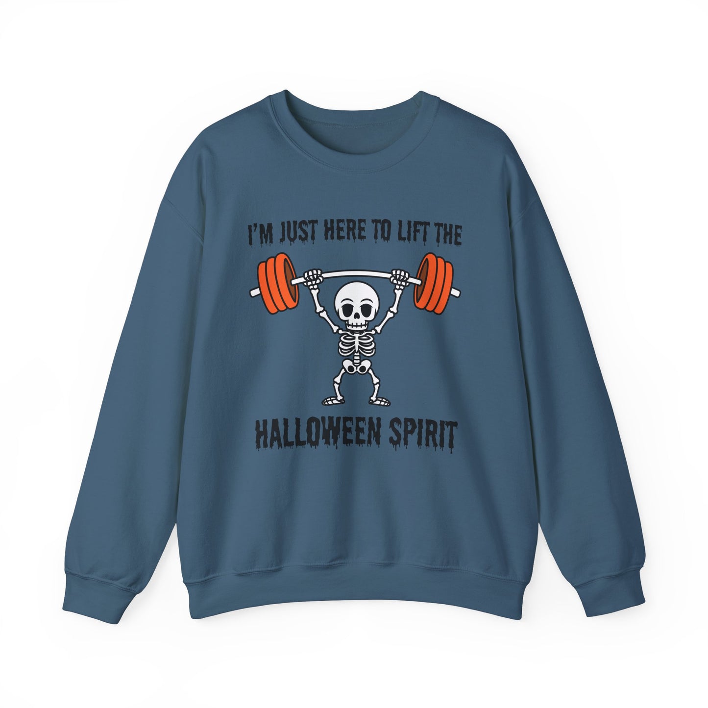 I'm Just Here to Lift the Halloween Spirit Sweatshirt