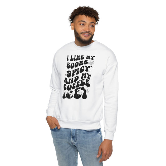 I Like My Books Spicy and My Coffee Icey Drop Shoulder Sweatshirt