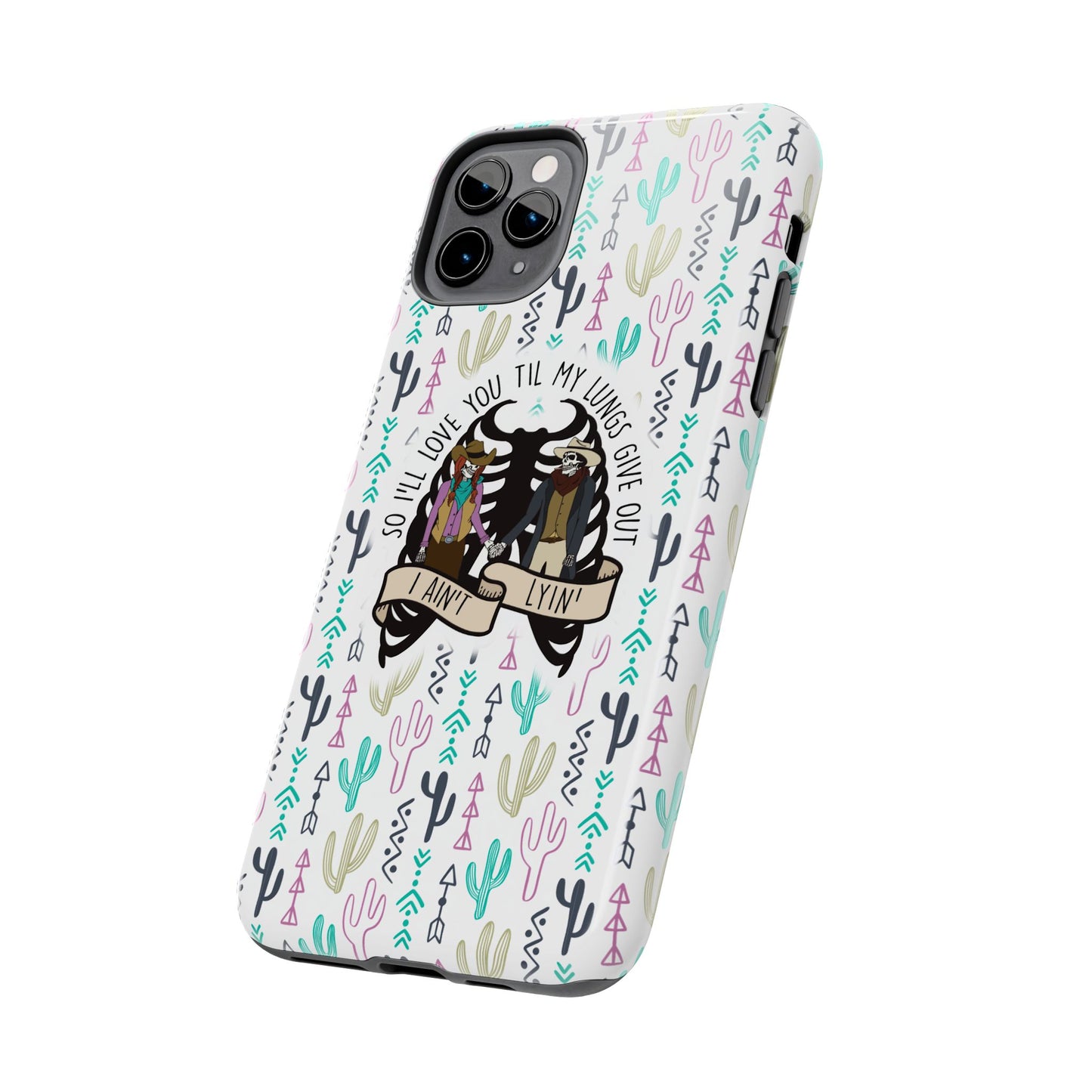 Love You Til My Lungs Give Out Tough Phone Cases