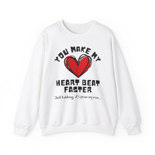 Funny Heartbeat Unisex Sweatshirt - "You Make My Heart Beat Faster"