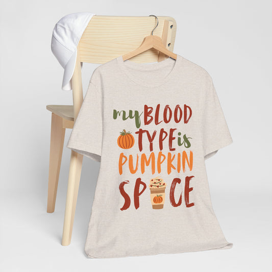 My Blood Type is Pumpkin Spice Short Sleeve Tee