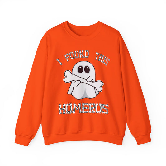 I Found This Humerus Sweatshirt