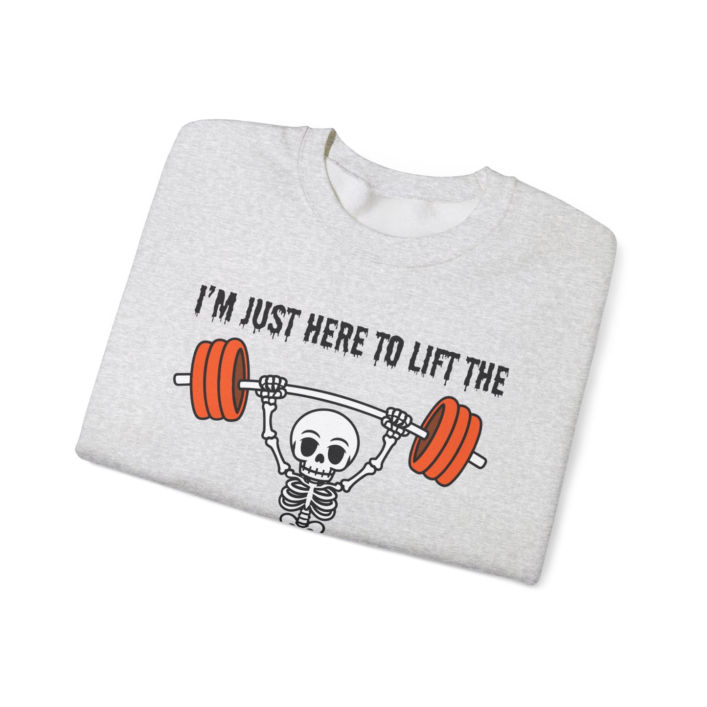 I'm Just Here to Lift the Halloween Spirit Sweatshirt