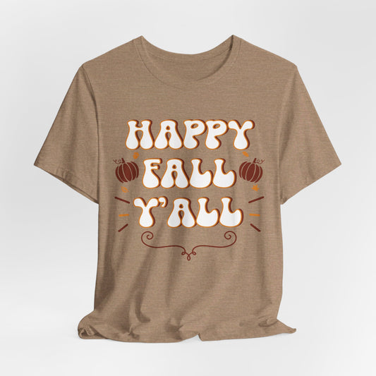 Happy Fall Y'all Short Sleeve Tee