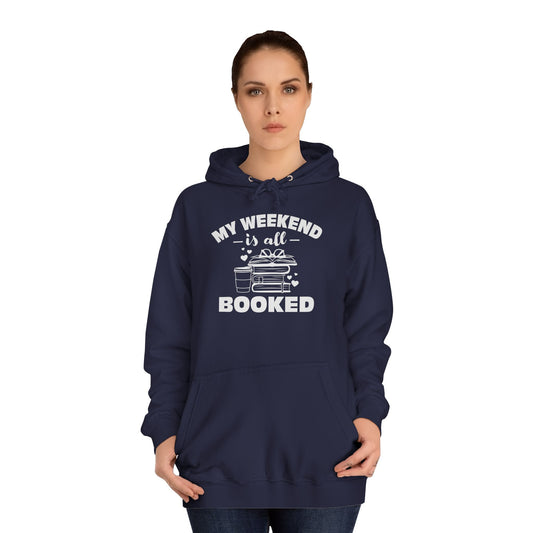 My Weekend Is All Booked Hoodie