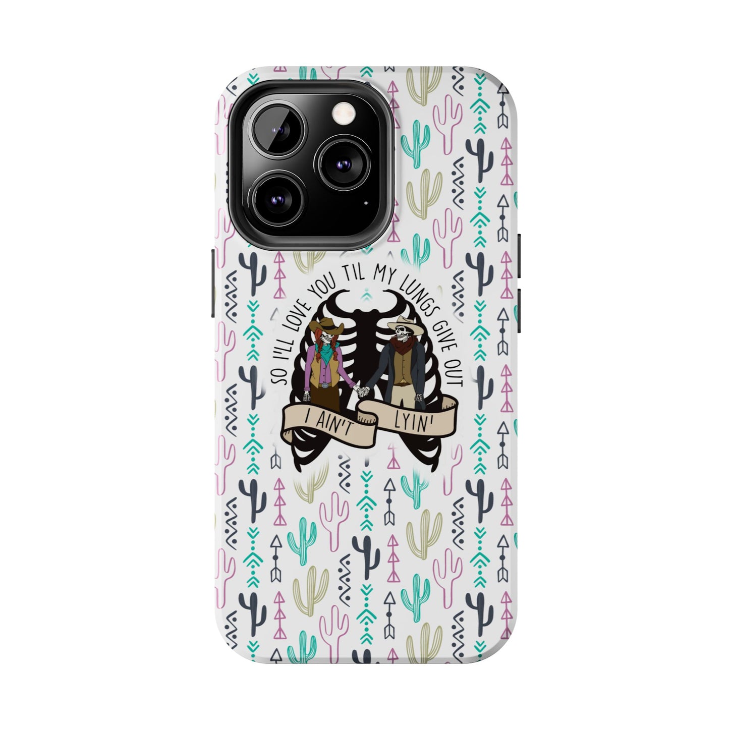 Love You Til My Lungs Give Out Tough Phone Cases