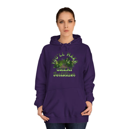 Make Great Fertilizer Hoodie