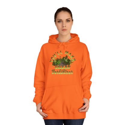 Make Great Fertilizer Hoodie