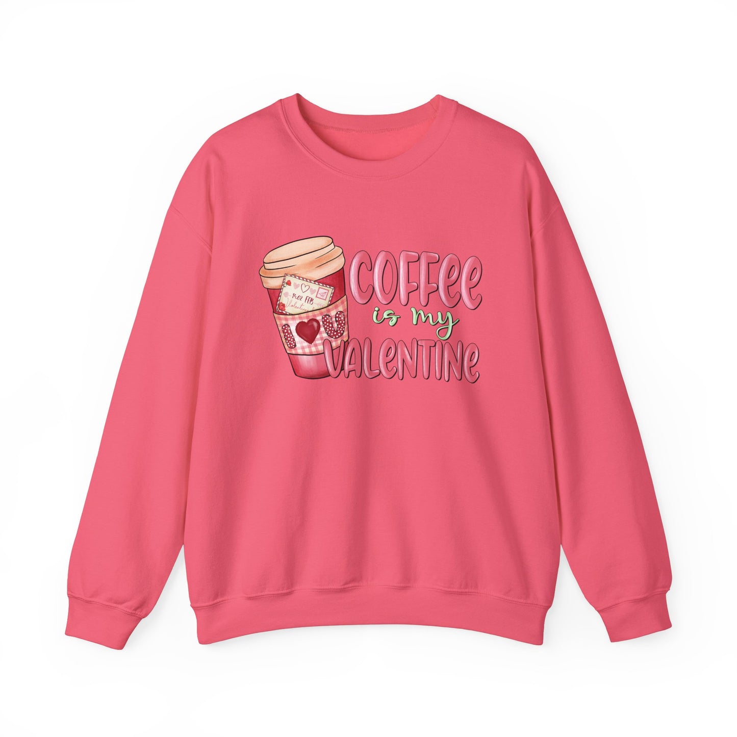 Coffee is My Valentine Unisex Sweatshirt - Perfect for Valentine's Day Lovers