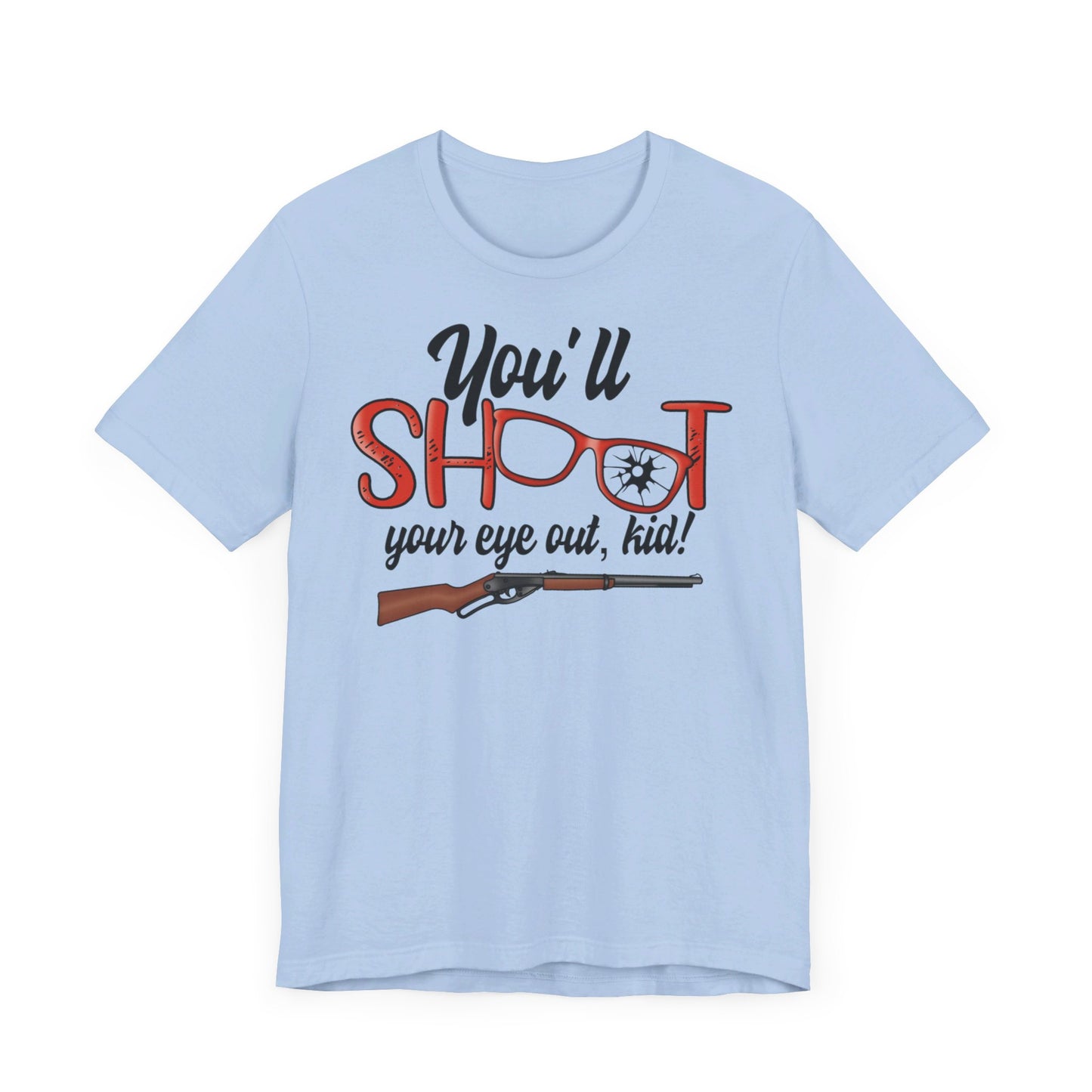 Shoot Your Eye Out Kid Christmas Story Short Sleeve Tee